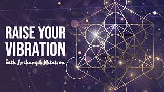 5 minute Vibration Raising Meditation with Archangel Metatron ✨