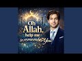 Oh Allah help me to Remember You