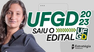Vestibular UFGD 2023 - Saiu o Edital!