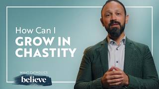 What Catholics Believe About Chastity