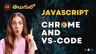JavaScript | Chrome and VSCode Installtion - 2 | JavaScript తెలుగులో [4K] | #javascript