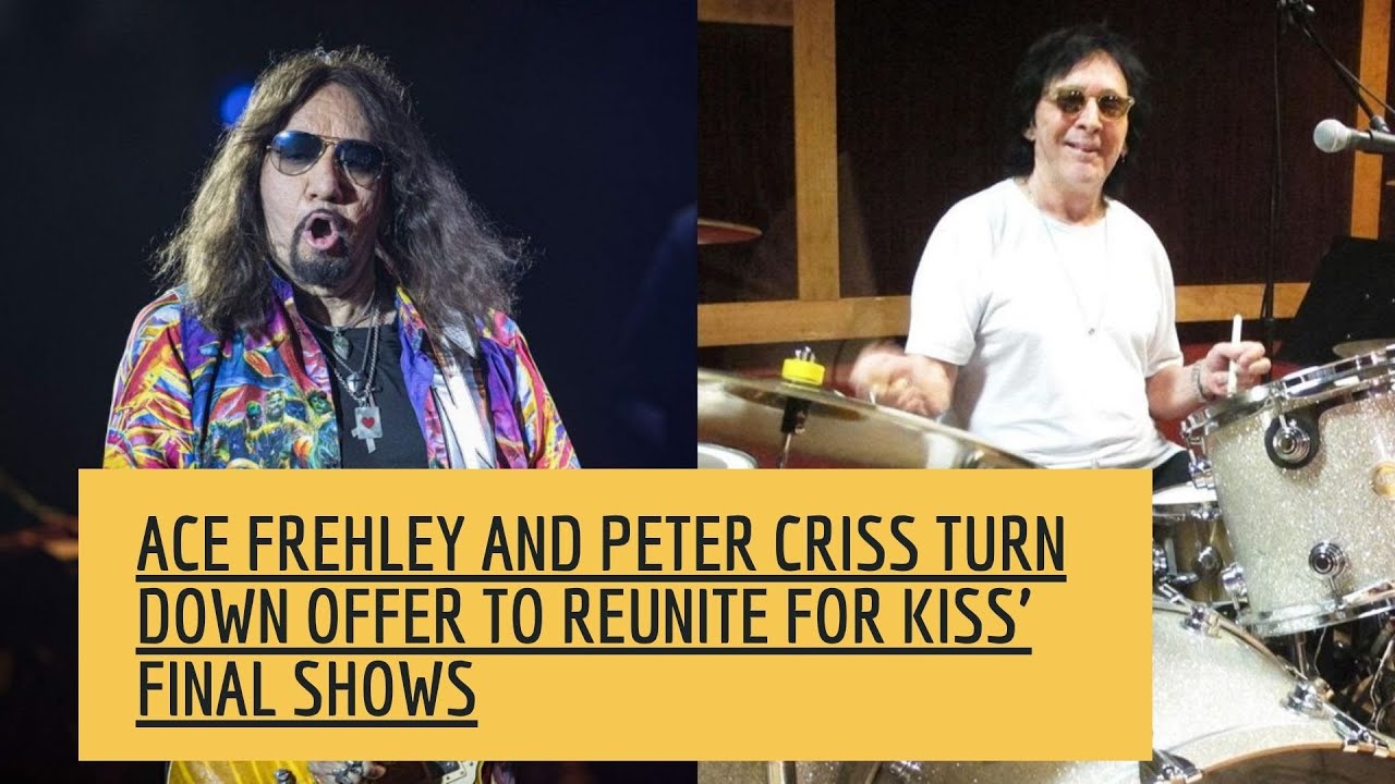 ACE FREHLEY And PETER CRISS Turn Down Offer To Reunite For KISS’ Final ...