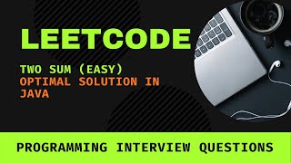 Two Sum LeetCode Easy Programming Challenge Optimal Solution in Java