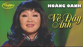 Hoàng Oanh - Về Đây Anh (Nguyễn Hiền \u0026 Nhật Bằng) PBN 74