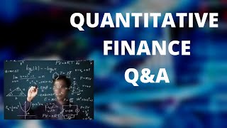 Quantitative Finance Q&A (Undergrad Major, Best University, Certifications, MFE, CQF, IIQF)