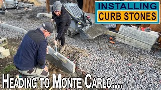 Installing the Curb Stones | We leave for the Rally