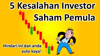 5 kesalahan investor saham pemula! Hindari ini dan anda akan auto kaya!