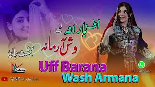 Pashto  New Tappy Ulfat Jan Uff Barana Wash Armana  Full HD