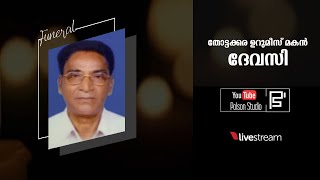 Live Streaming Of Funeral Ceremony | Devassy Thottakkara | Polson Studio