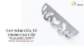 High-end pattern chrome cabinet door handles HD0057 | Tay nắm cửa tủ Crom hoa văn cao cấp HD0057