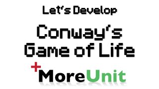 [LD] Conway's Game of Life - MoreUnit | Let's Develop