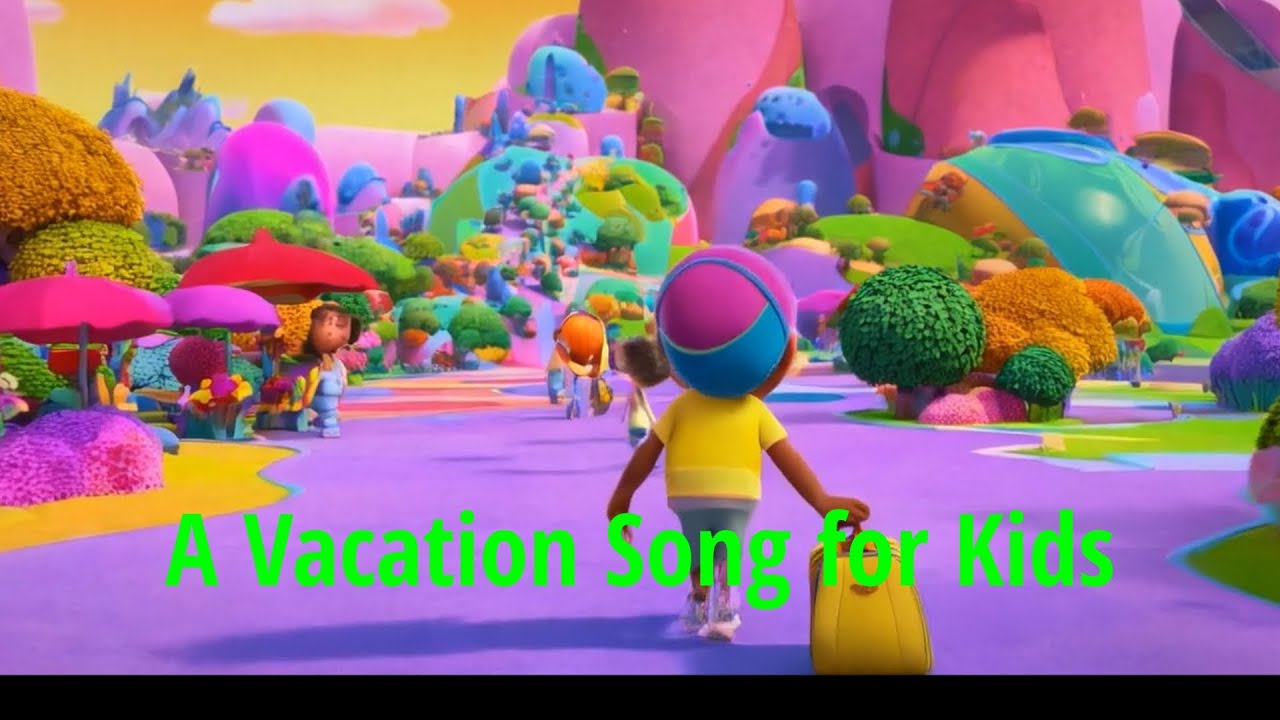 A Fun Vacation Song For Kids Nursery Rhymes And Kids Songs Youtube