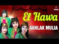 El Hawa - Akhlak Mulia (Music Video)