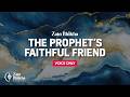 The Prophet's Faithful Friend | Voice-Only | Zain Bhikha