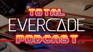 Total Evercade Podcast - Episode 11 - HyperMega Tech! Reactions, latest evercade news and more