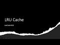 [SOLVED!] LRU Cache - LeetCode 146 - Java