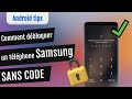 Comment débloquer Samsung sans code de verrouillage oublié