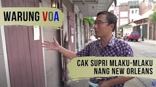 Warung VOA: Cak Supri Mlaku-mlaku Nang New Orleans