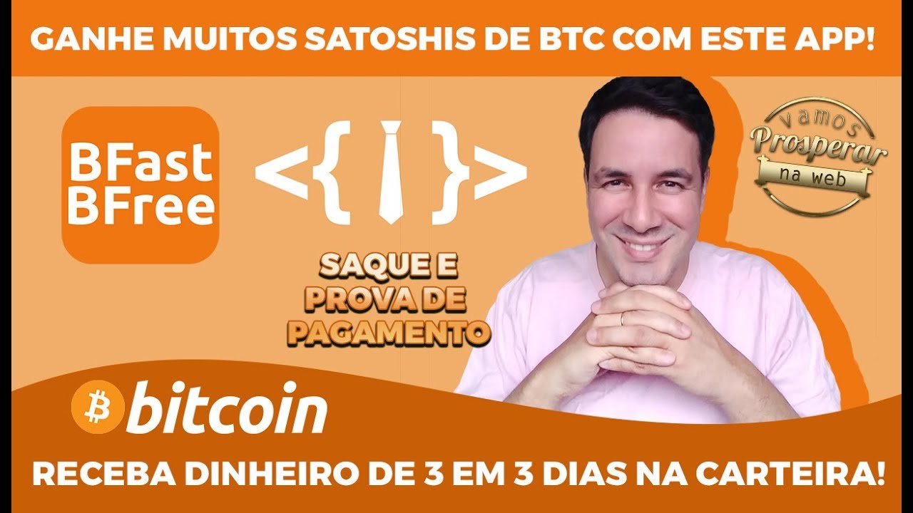 BFAST BFREE - GANHE MUITOS SATOSHIS DE BITCOIN COM ESTE APP │ SAQUE E ...