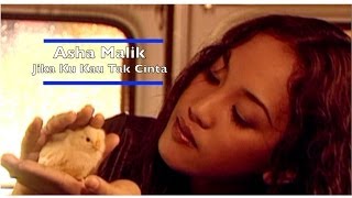 Asha Malik - Jika Ku Kau Tak Cinta (Official Music Video)