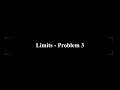 Limits - Problem 3 (Indeterminate form, Exists)