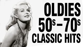 Golden Oldies 50s 60s 70s   Oldies Classic   Oldies Classic   Old School Music Hits