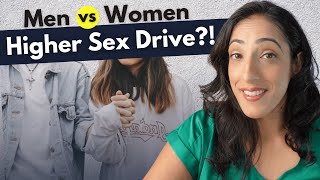 Doctor explains Who has a More Active Sex Drive - Men vs. Women?
