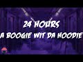 A Boogie Wit da Hoodie - 24 Hours (feat. Lil Durk) (Lyrics Video)