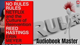 No Rules Rules Best Audiobook Summary By Reed Hastings, Erin Meyer