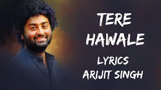Jo Bhi Hai Sab Mera Tere Hawale Kar Diya (Lyrics) - Arijit Singh | Shreya Ghosal | Lyrics - बोल