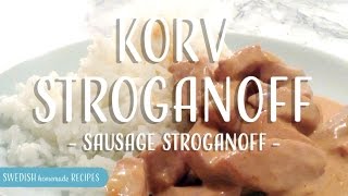 06. Korv stroganoff - Sausage Stroganoff