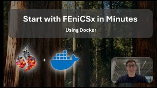 Fast and Clean Way to Start with FEniCSx – Open Source FEM in Docker