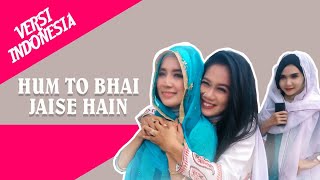 Hum To Bhai Jaise Hain - VEER ZAARA | PARODI VERSI INDONESIA