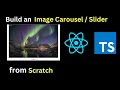 build Carousel Component from scratch | React.js | typescript