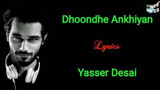 Dhoonde Akhiyaan - (Lyrics) | Jabariya Jodi Sidharth, Parineeti Tanishk B Yaseer D, Altamash F.