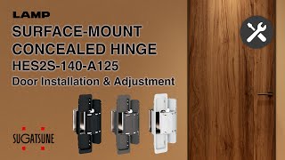 [INSTRUCTIONS 🛠] SURFACE-MOUNT CONCEALED HINGE HES2S-140-A125 Door Installation - Sugatsune Global