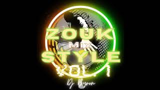 Dj Byron 🎧 zouk mix style vol 1 (MIX ZOUK 2024)