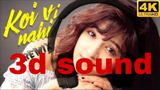 Koi Vi Nahi | 3d sound | Shirley Setia | Gurnazar | Rajat Nagpal Latest Songs 2018 | Dipak Gupta