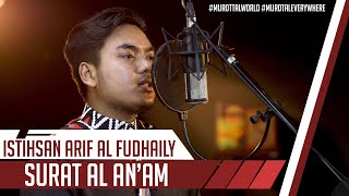 SURAH AL AN'AM | ISTIHSAN ARIF AL FUDHAILY | MUROTTAL QURAN JUZ 7 - 8