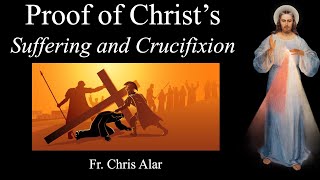 Scientific Proof of Christ's Crucifixion and How He Suffered - Explaining the Fa
