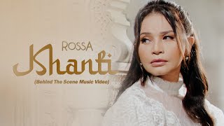 Rossa - Khanti (Behind The Scene MV)