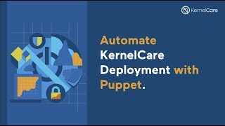 Automate KernelCare Deployment with Puppet