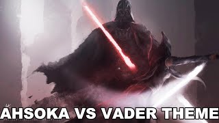 Star Wars: Ahsoka Vs Vader Theme | EPIC REMIX