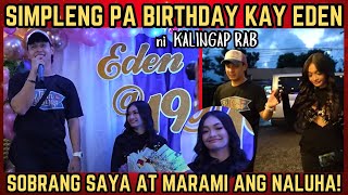 SIMPLENG PA BIRTHDAY NI KALINGAP RAB KAY EDEN SOBRANG SAYA AT MARAMI ANG NALUHA! | RP MAX VLOGS