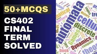 CS402 Final Term Solved MCQs [50+ Objective Questions]