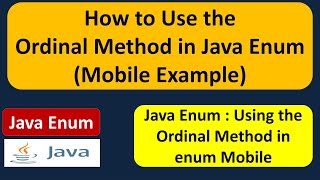 How to Use the Ordinal Method in Java Enum (Mobile Example) | enum in Java | Java Tutorial