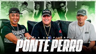 MDS ft PONTE PERRO • CHARLA SIN FILTRO #17