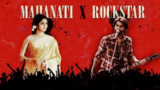 Mahanati x Rockstar | Part 1