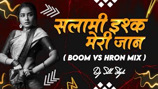 Salami Ishq Mere Jaan - Boom + Hron Mix - Dj Sdk