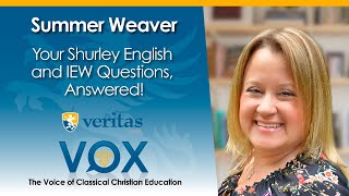 Veritas Vox - 40 | Your Shurley English and IEW Questions, Answered! - ft. Summer Weaver